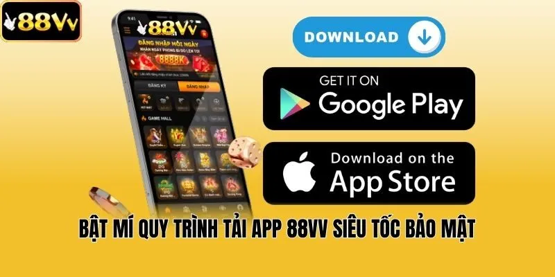 Bật mí quy trình tải app 88vv siêu tốc bảo mật