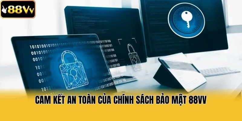 Cam kết an toàn của chính sách bảo mật 88vv