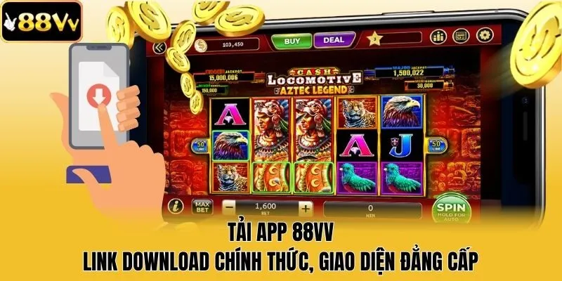 Tải App 88vv - Link Download Chính Thức, Giao Diện Đẳng Cấp